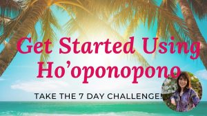 Get Started Using Ho’oponopono in Daily Life at Wise Mind Hypnosis
