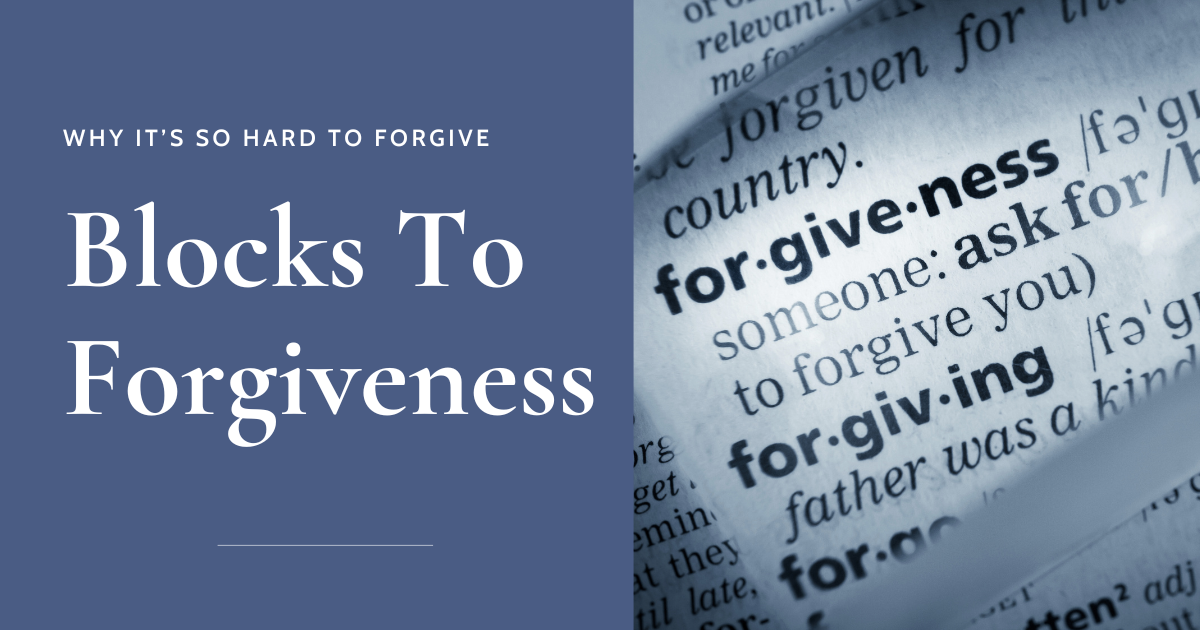 Blocks to Forgiveness, Hypnosis for Emotional Freedom on Long Island