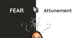 Read more about the article Fear Vs. Attunement of Your Wise Mind